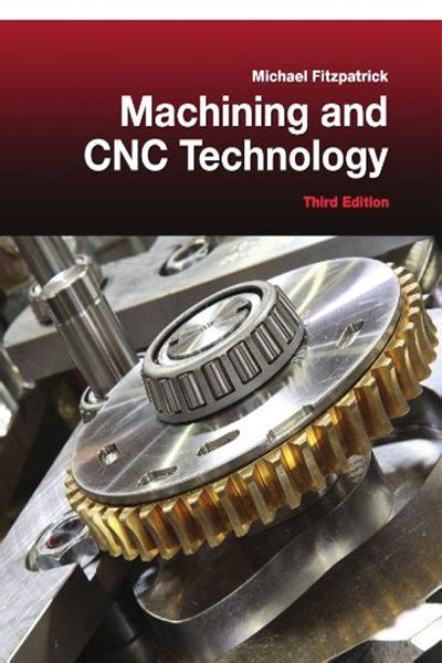 machining and cnc technology 3rd edition pdf|Machining and Cnc Technology .